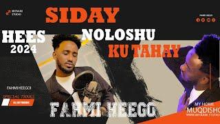 FAHMI HEEGO SIDAY NOLOSHU KUU TAHAY OFFICIAL  MUSIC VIDEO 2024