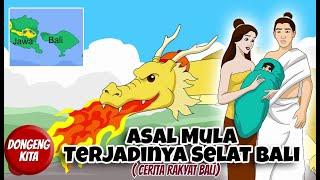 ASAL MULA TERJADINYA SELAT BALI ~ Cerita Rakyat Bali | Dongeng Kita