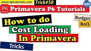 How To Perform Cost Loading In Primavera P6 || Cost Loading A schedule In Primavera P6