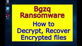 Bgzq virus (ransomware). How to decrypt .Bgzq files. Bgzq File Recovery Guide.