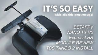 BetaFPV Nano TX V2 ExpressLRS Module Review and TBS Tango 2 Module Bay Install