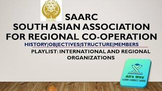 South Asian Association for regional co-operation SAARC|history|Objectives|members|organisation|info