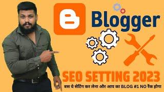 Blogger seo settings 2024 | blogger seo | seo setting for blogger 2024 | SEO | SETTING | BLOGGER