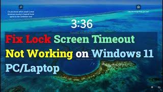 How to Fix Lock Screen Timeout Not Working on Windows 11