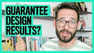 Guarantee Design Results?