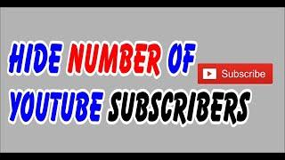 How To Hide the Subscriber Counts on YouTube 2019