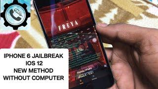 iPhone 6 iOS 12 jailbreak without computer using Freya jailbreak app| TMRUNQ|