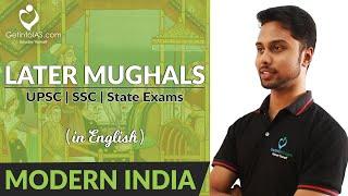 Later Mughals | Spectrum Modern History | In English | UPSC | GetinoIAS