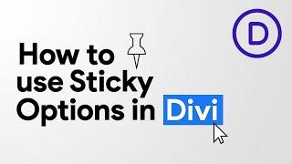 How To Use Divi Sticky Options With A Header and more