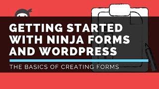 Ninja Forms - Creating Forms & Fields Overview - LattePress Tutorials