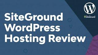 SiteGround WordPress Hosting Review