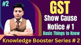 GST: Show Cause Notice I what it is?