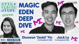 The Ultimate Magic Eden Deep Dive with Co-Founders, Jack Lu & Zedd Yin  | Overpriced JPEGs #50