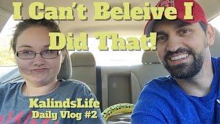 I Can't Beleive I Did That! | KalindsLife | Vlog #2