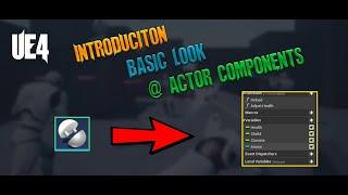 UE4 - Introduction to Actor Components - Make your own components