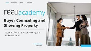 Class 1 | New Agent Kickstart | Buyer Counseling & Showing Properties