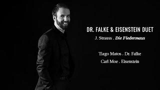 Tiago Matos & Carl Moe  -  Dr. Falke & Eisenstein duet | Die Fledermaus