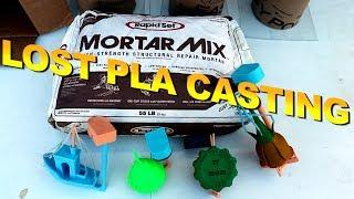 Mortar Mix Lost PLA Casting