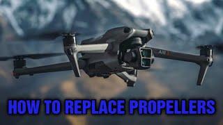 How to Replace DJI Air 3 Propellers