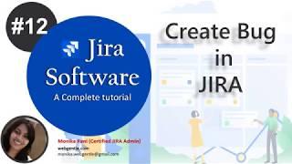 (#12)  How to Create issue (Bug) in Jira | What is Bug in Jira? | Jira Tutorial For Beginners