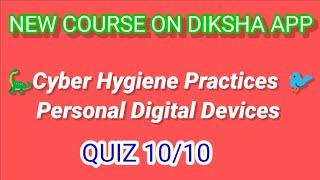 Cyber Hygiene Practices: Personal Digital Device #ncert  Diksha App Course  #nishthatraining #cyber
