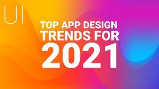 Top App Design Trends for 2021 / ui presentation