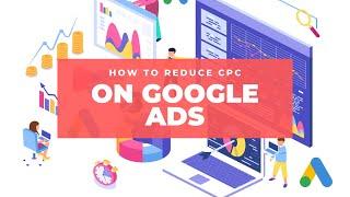 How To Reduce CPC On Google Ads | Planet Marketing by Francisco Meza