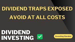 Dividend Traps EXPOSED! Avoid These Dangerous Stocks at All Costs!