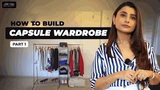 HOW TO BUILD A CAPSULE WARDROBE | 2024 EDITION | Ishita Saluja |
