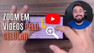 COMO DAR ZOOM EM VÍDEOS DO YOUTUBE PELO CELULAR