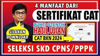  CATAT 4 MANFAAT DOWNLOAD SERTIFIKAT CAT BKN, CPNS & PPPK 2024