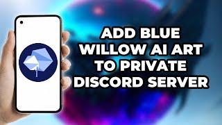 How Do You Add Blue Willow AI Art to your own private discord server #howto #dicord #bluewillow