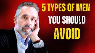 5 Types of Men You Should Avoid – Jordan Peterson's Insights for a Healthy, Empowered Life