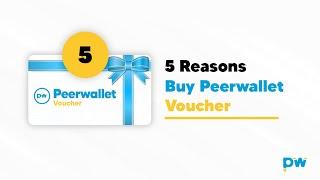 5 Reasons to Buy Peerwallet Vouchers