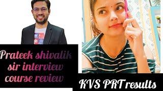 Prateek shivalik sir interview course review  #prateek_shivalik #kvsinterviewpreparation  #kvsprt