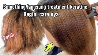 Smoothing langsung treatment keratin begini cara nya