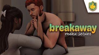 Breakaway - EP16 - Unexpected News ...(Sims 4 Mini Series)