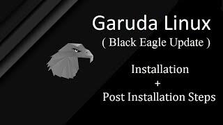 Garuda Linux (Gnome) Installation + Post Installation Steps