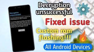 Fix - Decryption Unsuccessful || (fixed issue) While Flashing Custom Rom in All Android Devices ||