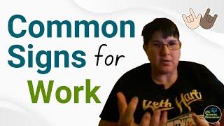 Essential Work Signs | Tutoring Krista - ASL for the Workplace