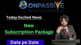 Onpassive today Excited News... new Subscription Package for founders latest update....