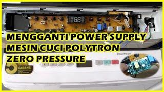 Cara Mengganti Power Supply Pada Modul Mesin Cuci Polytron Yang Mati Total