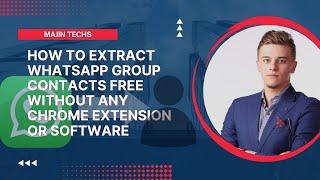 How To Extract WhatsApp Group Contacts 2022