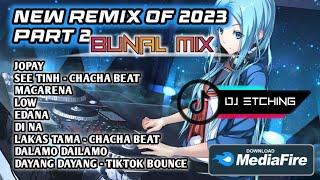 NEW REMIX OF 2023 Part 2 | BUNAL MIX 2023 [ Dj Etching ]