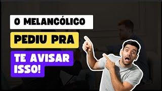 Coisas que TODO MELANCÓLICO gostaria que você soubesse sobre ele!