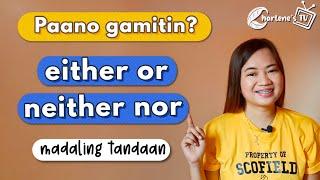 Either Or | Neither Nor | Kailan at paano gagamitin? | Charlene's TV