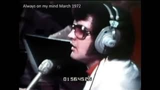 Elvis Presley - Always on my Mind in the Studio March 1972 Full Song!
