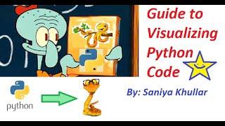 How to Visualize and Better Understand Python Code (Behind-the-Scenes for Visual Learners)