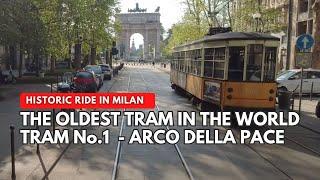 RIDING THE OLDEST TRAM IN THE WORLD TO ARCO DELLA PACE IN MILAN