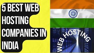 5 Best Web Hosting Companies in India | 2024 Guide